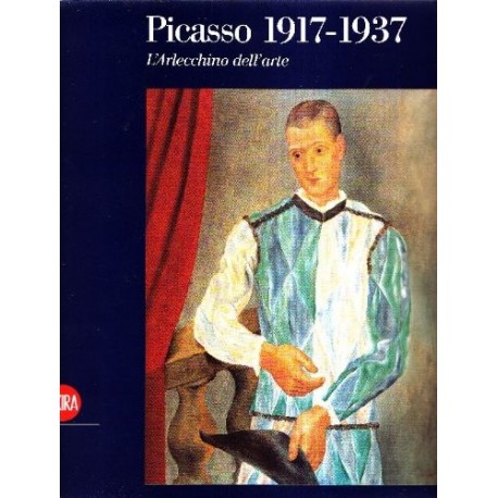 Picasso 1917 1937 L' Arlecchino dell'arte
