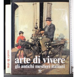 Arte di vivere gli antichi mestieri italiani