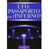 Ufo: Passaporto per L'inferno?