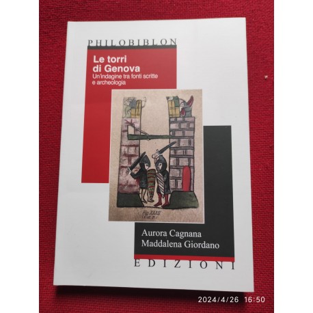 Le torri di Genova, un'indagine tra fonti scritte e archeologia