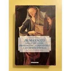 Almanacco delle virtuose, primedonne, compositrici e musiciste d' Italia