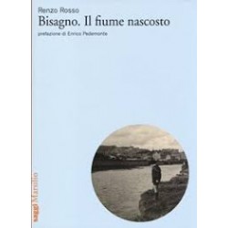 Bisagno Il fiume nascosto