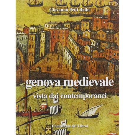 Genova medievale vista dai contemporanei