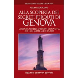 Alla scoperta dei segreti perduti di genova