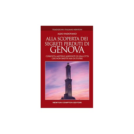 Alla scoperta dei segreti perduti di genova