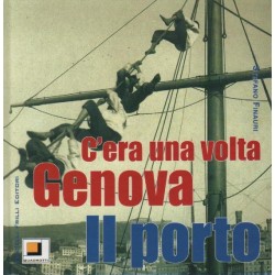 C'era una volta Genova Il porto
