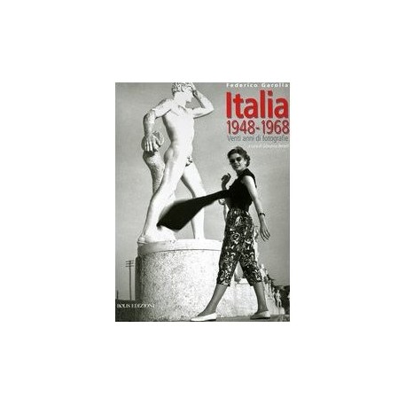 Italia 1948 - 1968 Venti anni di fotografie