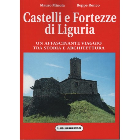 Castelli e Fortezze di Liguria, un affascinante viaggio tra storia e architettura