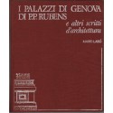 I Palazzi di Genova di P.P. Rubens e altri scritti di architettura