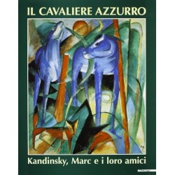 Il Cavaliere Azzurro Kandinsky Marc e i loro amici