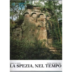 La Spezia nel tempo profilo ed interpretazione della storia del golfo