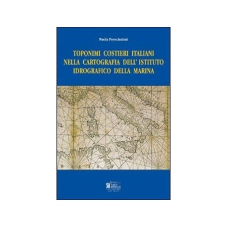 Toponimi costieri italiani nella cartografia dell istituto idrografico della marina