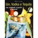 Gin, Vodka e Tequila