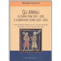 Gli Annali di Ogerio Pane ( 1197 - 1219 ) e di Marchisio Scriba ( 1220 - 1224 )