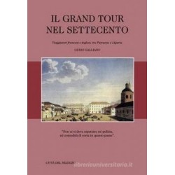 Il Grand Tour nel Settecento Viaggiatori francesi e inglesi, tra Piemonte e Liguria