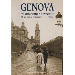 Genova tra ottocento e novecento Volume 1