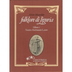 Folklore di Liguria Volume 1 nascita matrimonio lavoro