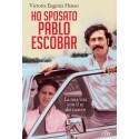 Ho sposato pablo escobar