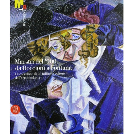 Maestri del 900: da Boccioni a Fontana
