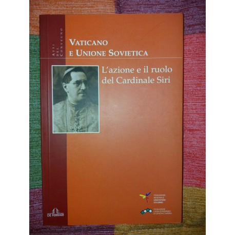 Vaticano e Unione Sovietica L' azione e il ruolo del Cardinale Siri